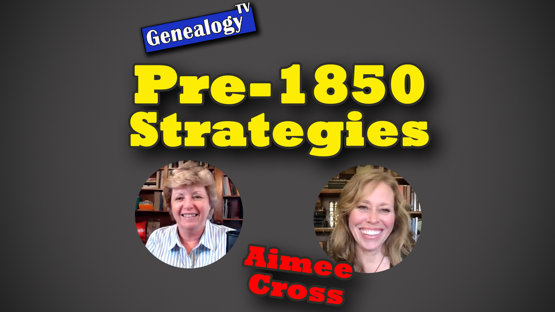 Pre-1850 Genealogy Strategies with Aimee Cross